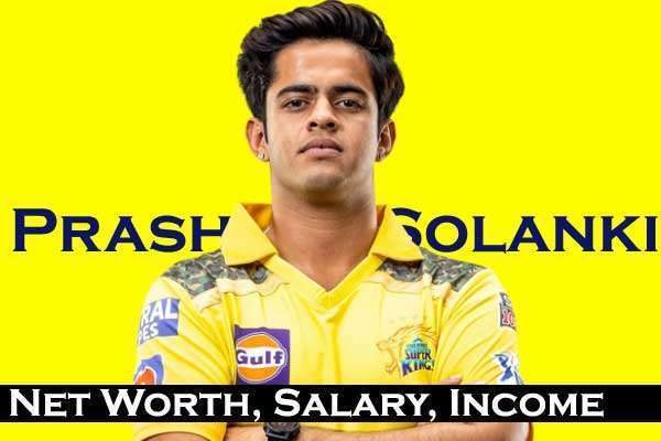 Prashant Solanki Net Worth: IPL Salary, Wife, Family, Bio, Age, Physical Appearances and Social Media
