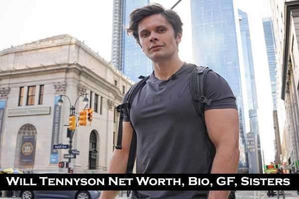 Will Tennyson Age 2023, Net Worth GF Sisters Parents Height
